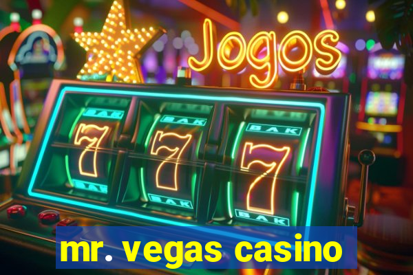 mr. vegas casino