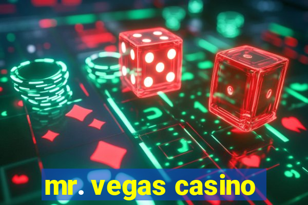 mr. vegas casino