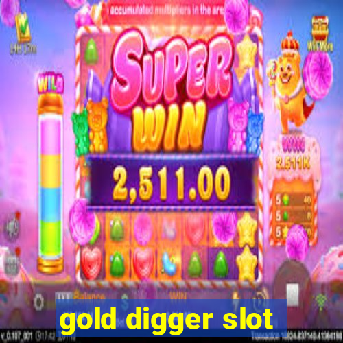 gold digger slot