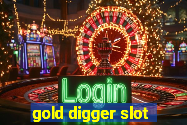 gold digger slot