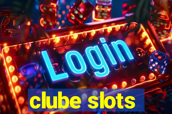 clube slots