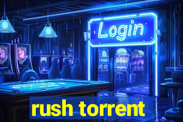 rush torrent