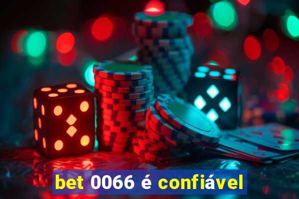 bet 0066 é confiável