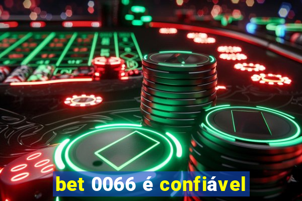 bet 0066 é confiável