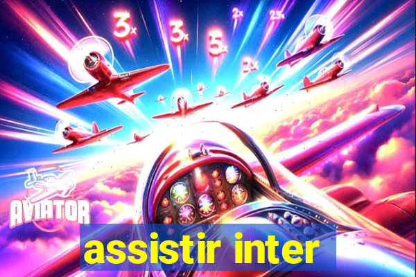 assistir inter