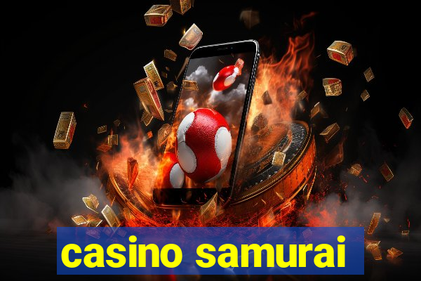 casino samurai