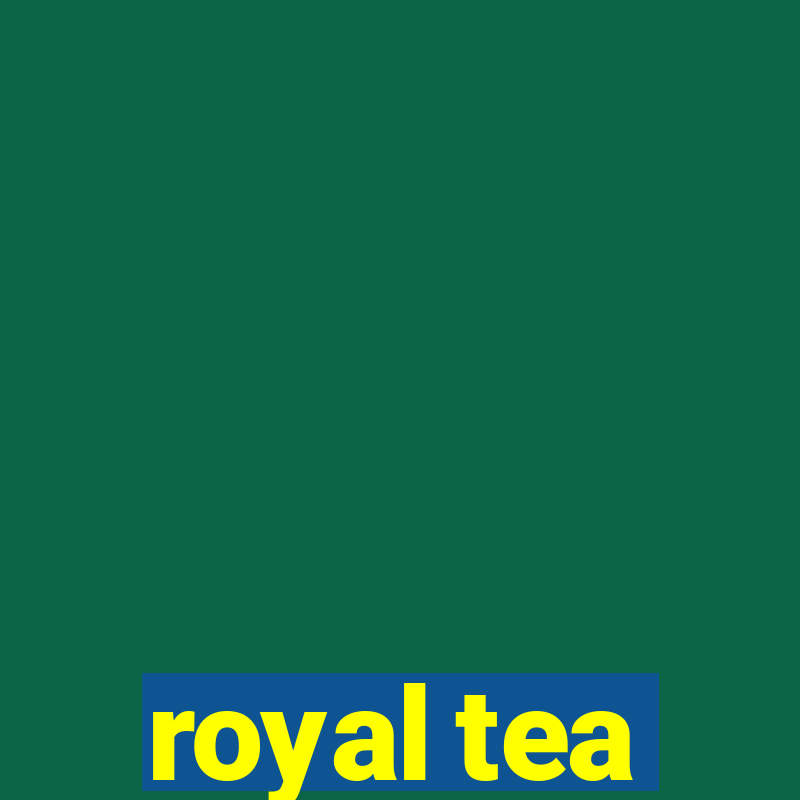 royal tea