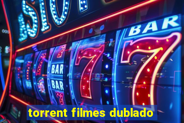 torrent filmes dublado