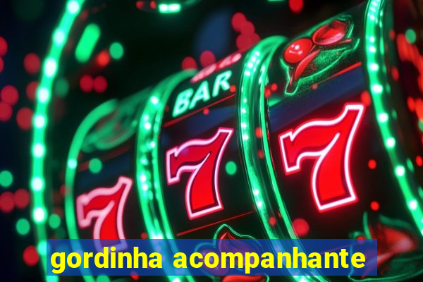 gordinha acompanhante