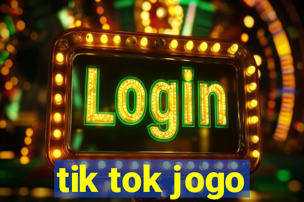 tik tok jogo