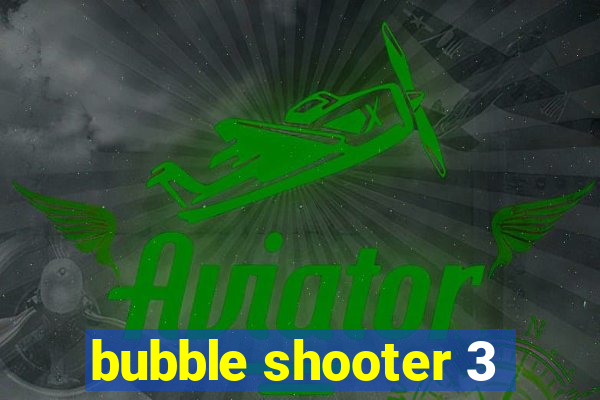 bubble shooter 3