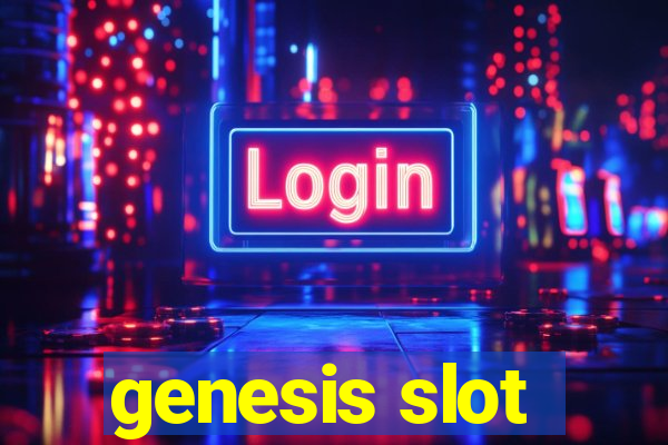 genesis slot