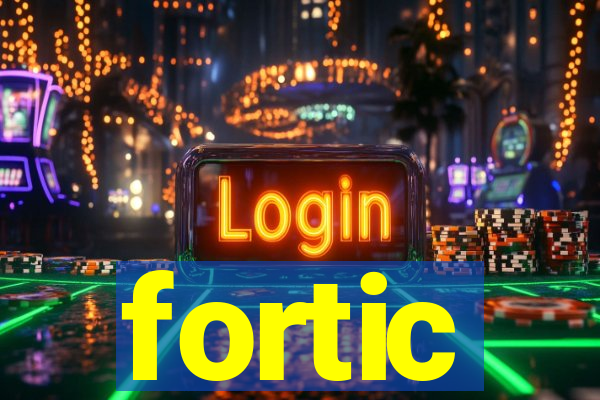 fortic