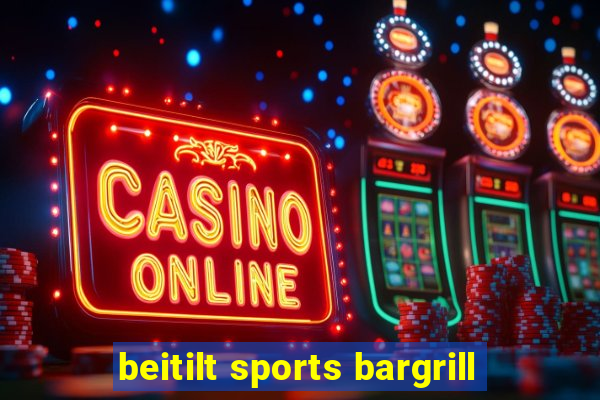 beitilt sports bargrill