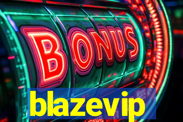 blazevip