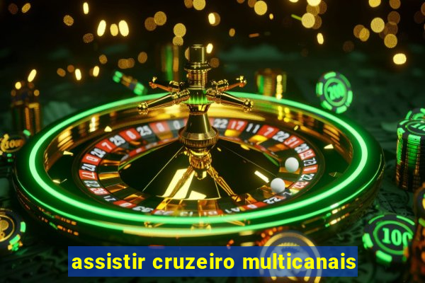 assistir cruzeiro multicanais