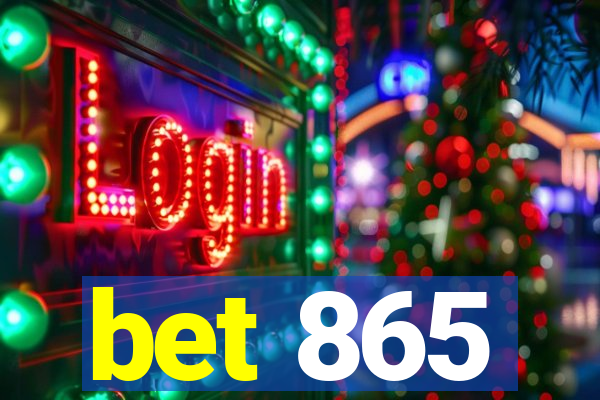 bet 865