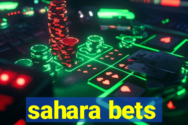 sahara bets