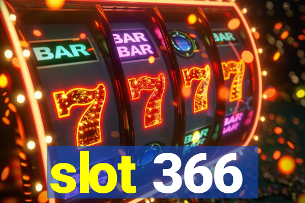 slot 366