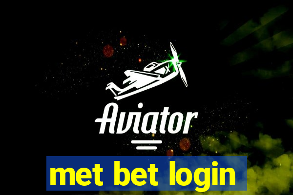 met bet login