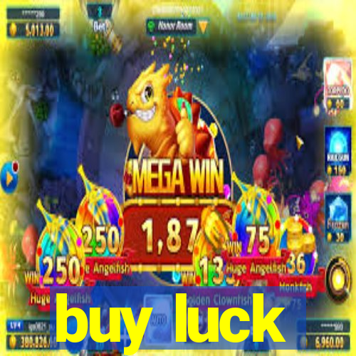 buy luck