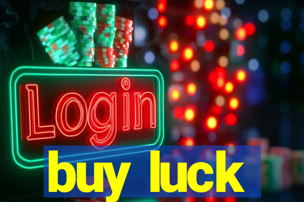 buy luck