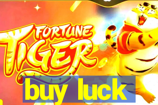 buy luck