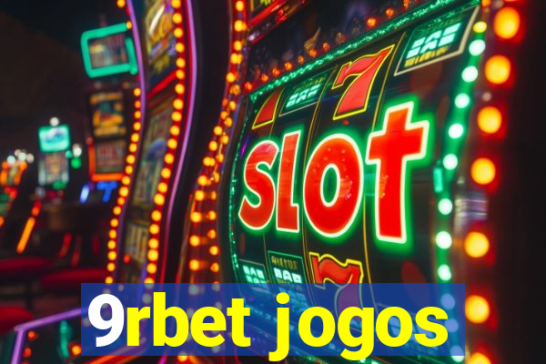 9rbet jogos