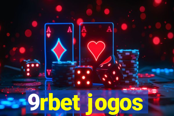 9rbet jogos