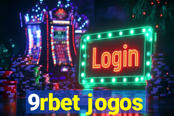 9rbet jogos