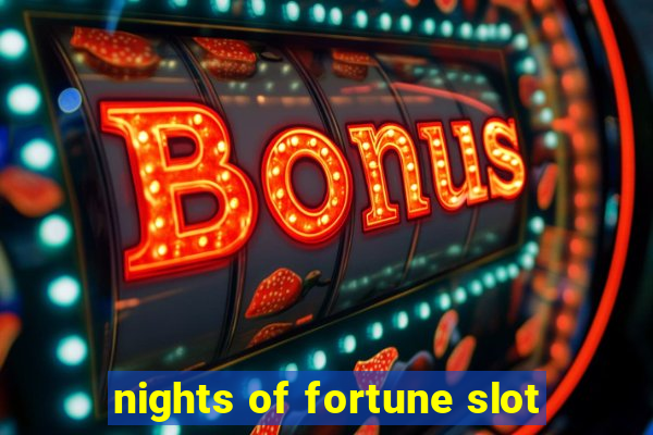 nights of fortune slot