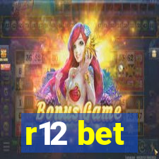 r12 bet