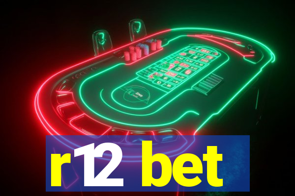 r12 bet