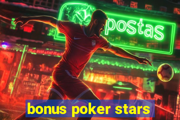 bonus poker stars