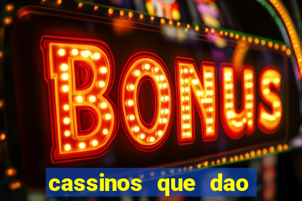 cassinos que dao bonus sem deposito