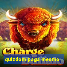 quizdom paga mesmo