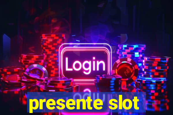 presente slot