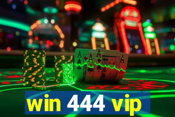 win 444 vip