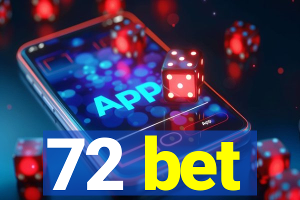 72 bet