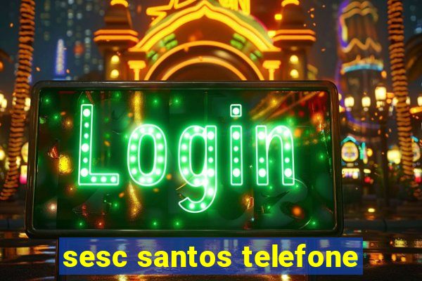 sesc santos telefone