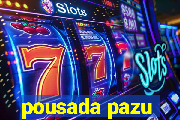 pousada pazu