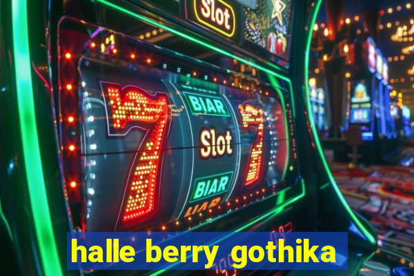 halle berry gothika