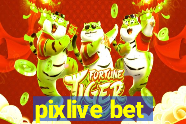 pixlive bet