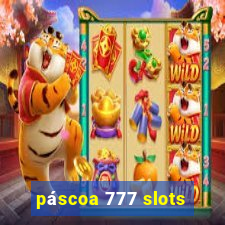 páscoa 777 slots