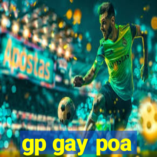 gp gay poa