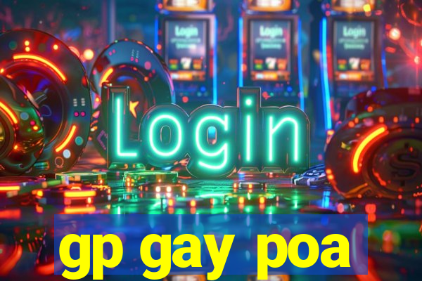 gp gay poa