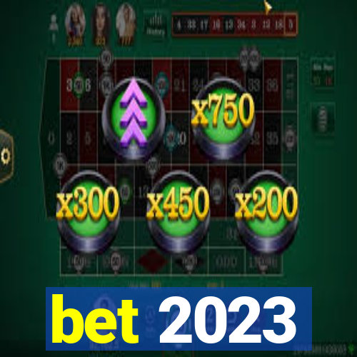 bet 2023