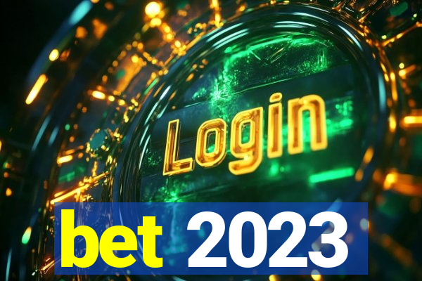 bet 2023