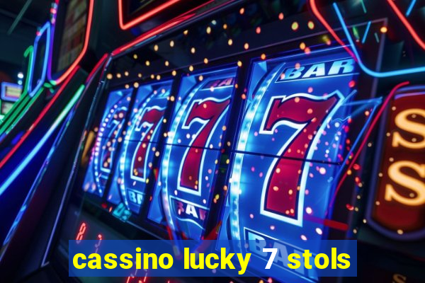 cassino lucky 7 stols