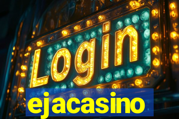 ejacasino